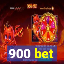 900 bet